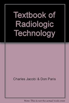 Hardcover Textbook of Radiologic Technology [Unknown] Book
