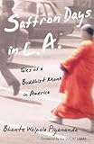Saffron Days in L.A.: Tales of a Buddhist Monk in America