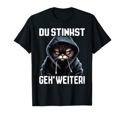 Katze Spruch Lustig Geschenk I Katze Du stinkst T-Shirt