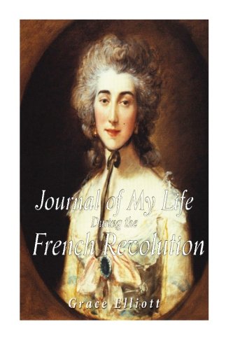Journal of My Life during the French Revolution 1534814329 Book Cover