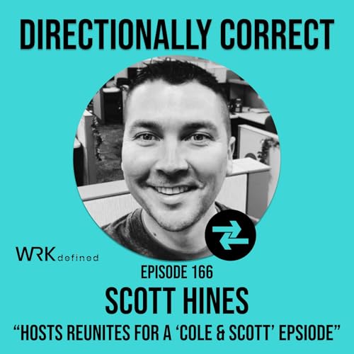 Scott RETURNS for a Co-Host Reunion - Scott Hines - #166