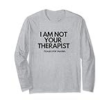 I Am Not Your Therapist Please Stop Talking Funny