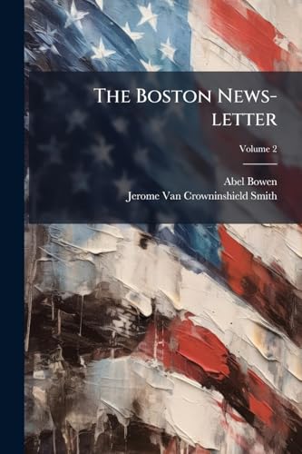 The Boston News-letter: And City Record; Volume 2
