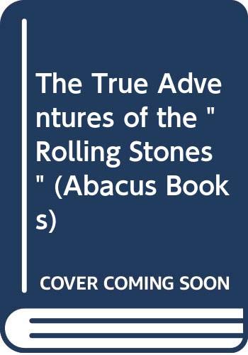The True Adventures of the "Rolling Stones" (Ab... 0349103577 Book Cover