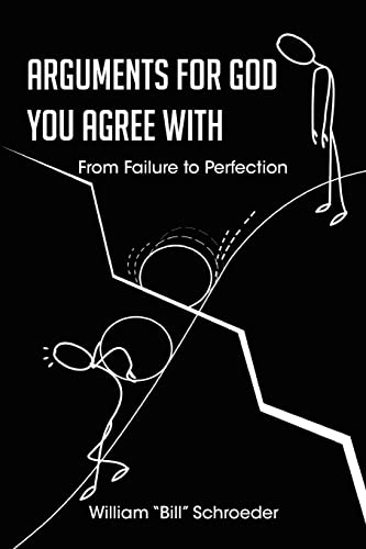 Arguments for God You Agree with: From Failure to Perfection