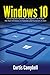 Produktbild Windows 10: The Complete Tutorials for Beginners to Master the New Windows 10 Features and Functions in 2021