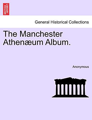 The Manchester Athenæum Album.