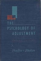 PSYCHOLOGY OF ADJUSTMENT A Dynamic and Experimental Approach to Personality and Mental Hygine 0094540306 Book Cover