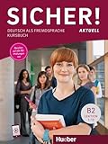 Sicher! aktuell B2 Kursb.(alum.) (German Edition)