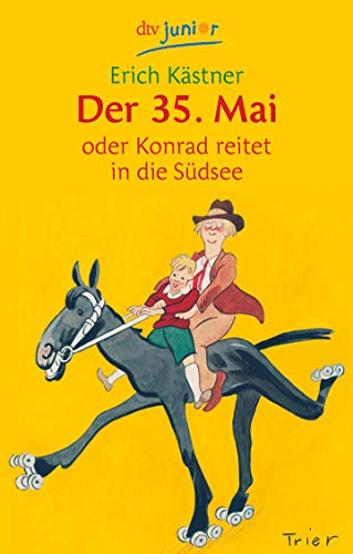 Der 35. Mai oder Konrad reitet in die Südsee [German] 3423708425 Book Cover