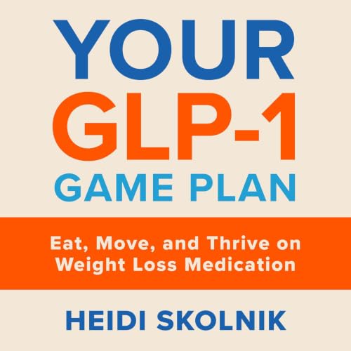 Couverture de Your GLP-1 Game Plan