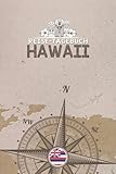 Reisetagebuch Hawaii: Urlaubstagebuch | Reise Tagebuch zum Selberschreiben | Platz für 54 Reisetage | Geschenk für Reise | Notizbuch | 118 Seiten - Caroline Helberg 