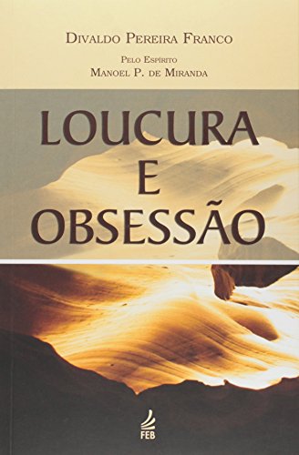 Loucura e Obsessão