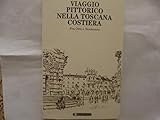  Viaggio pittorico nella Toscana costiera fra Otto e Novecento