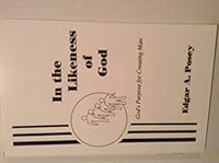 In the Likeness of God, God's Purpose for Creating Man 0977141632 Book Cover