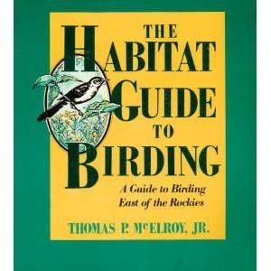 The Habitat Guide to Birding 0941130363 Book Cover