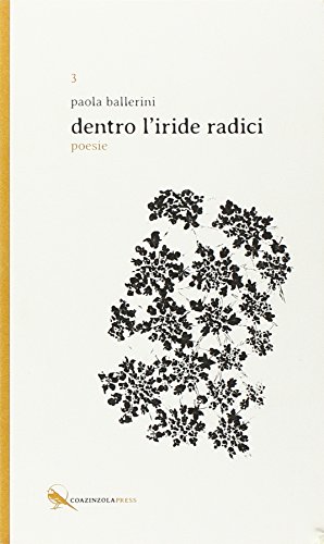 Dentro l'iride radici Dentro l'iride radici