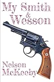 My Smith and Wesson (My Firearm)
