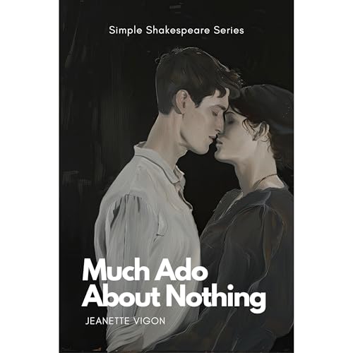 Much Ado About Nothing | Simple Shakespeare Series Audiobook By Jeanette Vigon cover art