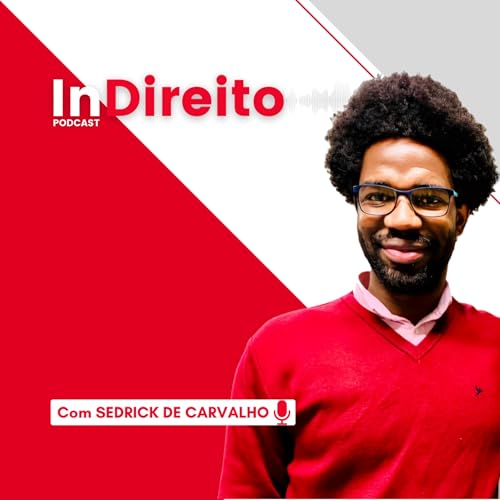 InDireito Podcast Por Sedrick de Carvalho arte de portada