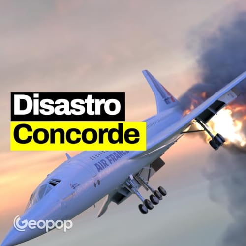 141 - Il disastro del Concorde, la fine all'aereo supersonico: il racconto dell'incidente copertina