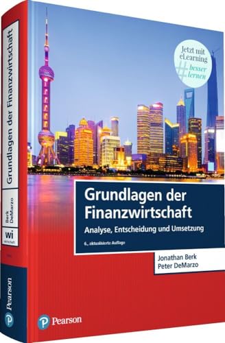 Grundlagen der Finanzwirtschaft: Analyse, Entscheidung und Umsetzung (Pearson Studium - Economic BWL)