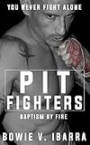 Pit Fighters: Baptism by Fire