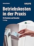 Betriebskosten in der Praxis: Für Vermieter und Verwalter (Haufe Fachbuch)