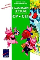 Grammaire lecture CP et CE1 : Un conte, une grammaire 2725617596 Book Cover