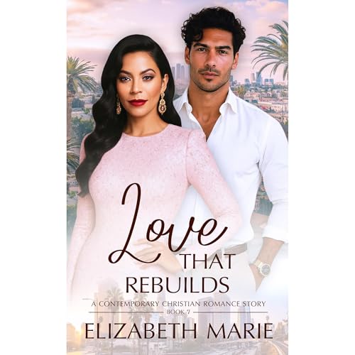 Love That Rebuilds Audiobook By Elizabeth Marie cover art