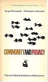 Community and Privacy Toward a New Architecture of Humanism