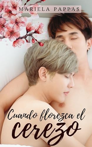 Cuando florezca el cerezo: (romance gay en español)