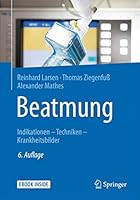 Beatmung: Indikationen - Techniken - Krankheitsbilder 3662548526 Book Cover
