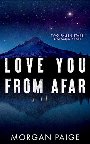 Amazon.com: Love You From Afar eBook : Paige, Morgan : Kindle Store