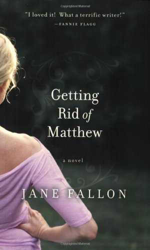 Getting Rid of Matthew by Jane Fallon (2008-08-12) B01FELORPS Book Cover