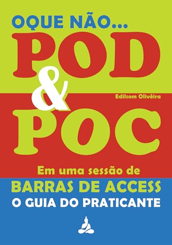 Barras de Access: O Que Não POD & POC: Guia Para Praticantes Cert...