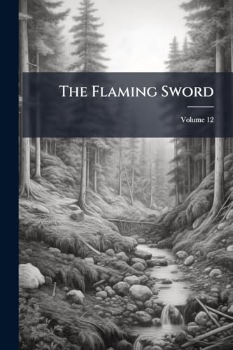 The Flaming Sword; Volume 12