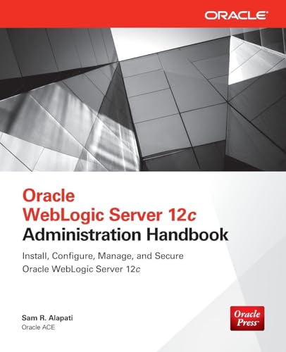 Oracle WebLogic Server 12c Administration Handbook