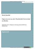 humboldt universität bibliothek  Open Access an der Humboldt-Universität zu Berlin: Ergebnisse einer Umfrage zur Nutzung wissenschaftlicher Repositorien
