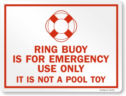SmartSign 18 x 24 inch “Ring Buoy is for Emergency Use Only, Not A Pool Toy” Metal Sign, Screen Printed, 80 mil Laminated Rustproof Aluminum, Red and White