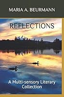 Reflections : A Multi-Sensory Literary Collection 1795449446 Book Cover