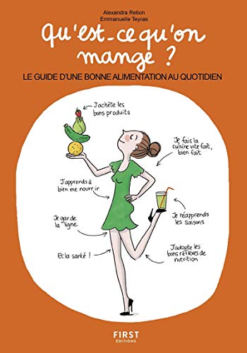 Télécharger Qu'est-ce qu'on mange ? Le guide d'une bonne alimentation au quotidien livre En ligne