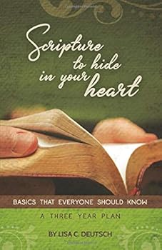 Paperback Scripture to Hide in Your Heart: Basics that Everyone Should Know: A Three Year Plan Book