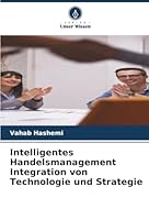 Intelligentes Handelsmanagement Integration von Technologie und Strategie 620848863X Book Cover