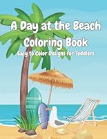 A Day at the Beach Coloring Book B0DRSD9QBF Book Cover