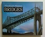 Landmark American Bridges (Asce Press)