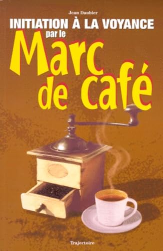 Initiation à la voyance par le marc de café