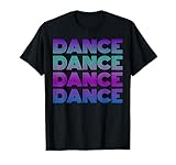 Retro Dance I Love Dancing Dancer Teen Student Dance Teacher T-Shirt
