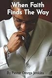When Faith Finds the Way