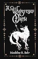 A Whispered Oath: A Dark Fantasy Romance Novella (A Dance of Spirit and Bones) B0F2SRDHX5 Book Cover